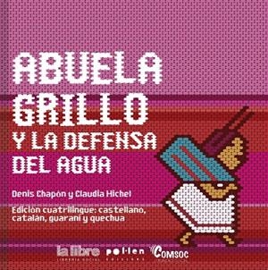 ABUELA GRILLO Y LA DEFENSA DEL AGUA | 9788416828968 | CHAPON, DENIS / MICHEL, CLAUDIA