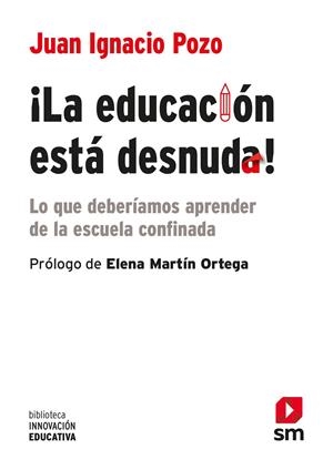 EDUCACION ESTA DESNUDA, LA | 9788413188904 | POZO MUNICIO, JUAN IGNACIO