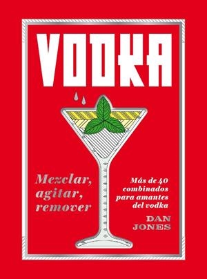 VODKA MEZCLAR AGITAR REMOVER | 9788416407842 | JONES, DAN
