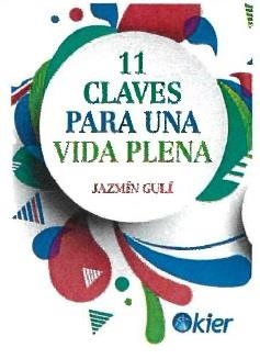 11 CLAVES PARA UNA VIDA PLENA | 9788417581886 | GULÍ, JAZMÍN