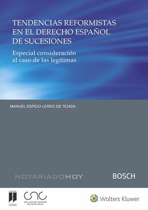 TENDENCIAS REFORMISTAS EN EL DERECHO ESPAÑOL DE SUCESIONES | 9788490904787 | ESPEJO LERDO DE TEJADA, MANUEL