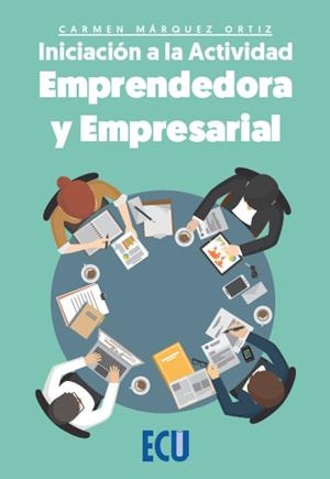 INICIACIÓN A LA ACTIVIDAD EMPRENDEDORA Y EMPRESARIAL | 9788417924737 | MÁRQUEZ ORTIZ, CARMEN