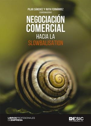 NEGOCIACIÓN COMERCIAL | 9788417914943 | SÁNCHEZ GONZÁLEZ, PILAR / FERNÁNDEZ HERNÁNDEZ, RUTH