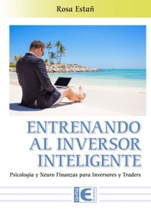 ENTRENANDO AL INVERSOR INTELIGENTE | 9788499648934 | ESTAÑ, ROSA