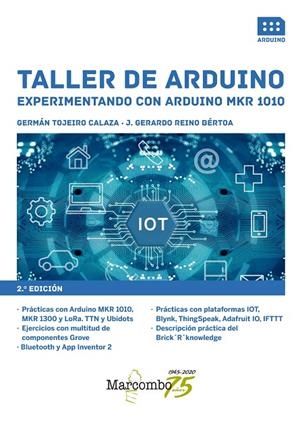 TALLER DE ARDUINO. EXPERIMENTANDO CON ARDUINO MKR 1010 | 9788426726162 | TOJEIRO CALAZA, GERMÁN / REINO BÉRTOA, GERARDO