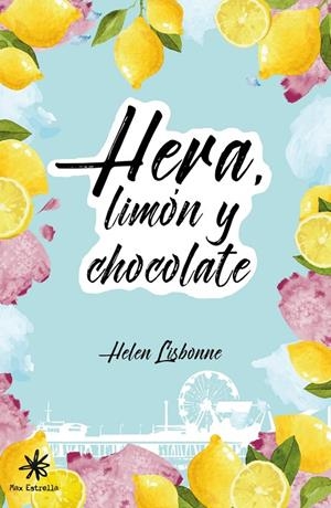 HERA, LIMÓN Y CHOCOLATE | 9788417008475 | LISBONNE, HELEN