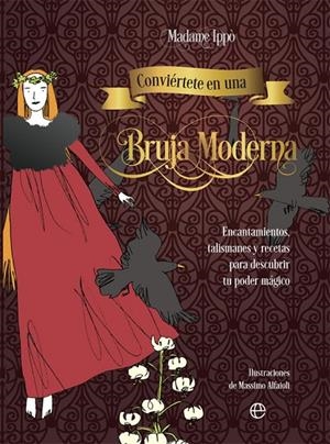 CONVIÉRTETE EN UNA BRUJA MODERNA | 9788491648666 | MADAME IPPÒ