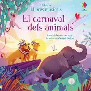 CARNAVAL DELS ANIMALS, EL | 9781474983068 | WATT, FIONA