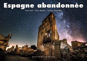 ESPAGNE ABANDONNÉE | 9782361954727 | LENS / QUILES / SANMILLÁN