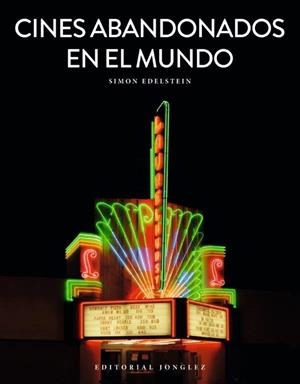 CINES ABANDONADOS EN EL MUNDO | 9782361954871 | EDELSTEIN, SIMON
