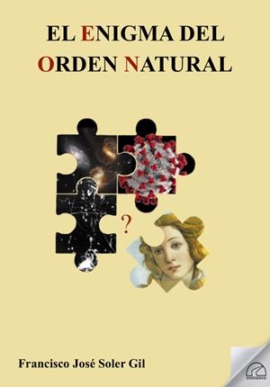 ENIGMA DEL ORDEN NATURAL, EL | 9788412241419 | SOLER GIL, FRANCISCO JOSE