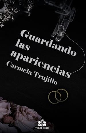 GUARDANDO LAS APARIENCIAS | 9788412242492 | TRUJILLO, CARMELA