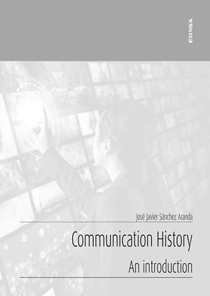 COMMUNICATION HISTORY | 9788431335397 | SÁNCHEZ ARANDA, JOSÉ JAVIER