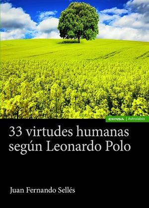 33 VIRTUDES HUMANAS SEGÚN LEONARDO POLO | 9788431335045 | SELLÉS DAUDER, JUAN FERNANDO