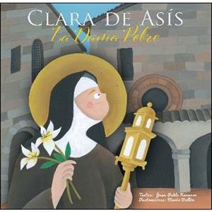 CLARA DE ASIS LA DAMA POBRE | 9788494241185 | NAVARRO RIVAS, JUAN PABLO