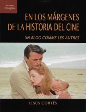 EN LOS MÁRGENES DE LA HISTORIA DEL CINE. UN BLOG COMME LES AUTRES | 9788412208085 | CORTÉS, JESÚS