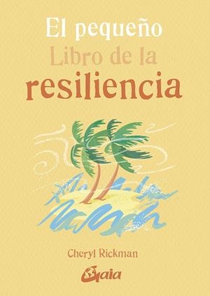 PEQUEÑO LIBRO DE LA RESILIENCIA, EL | 9788484458548 | RICKMAN, CHERYL