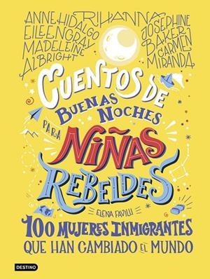 CUENTOS DE BUENAS NOCHES PARA NIÑAS REBELDES 3 : 100 MUJERES INMIGRANTES QUE HAN CAMBIADO EL MUNDO | 9788408233473 | FAVILLI, ELENA