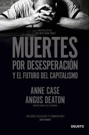 MUERTES POR DESESPERACIÓN Y EL FUTURO DEL CAPITALISMO | 9788423431960 | CASE, ANNE / DEATON, ANGUS