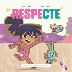 RESPECTE | 9788426731999 | URRA, JAVIER / PABÓN, ANDRÉS