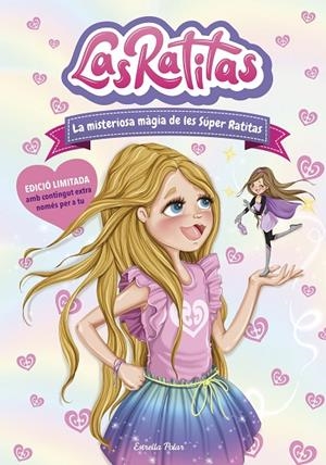 RATITAS 03, LAS. LA MISTERIOSA MÀGIA DE LES SÚPER RATITAS (EDICIÓ ESPECIAL) | 9788418443176 | RATITAS, LAS