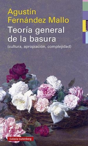 TEORÍA GENERAL DE LA BASURA | 9788418526046 | FERNANDEZ MALLO, AGUSTIN