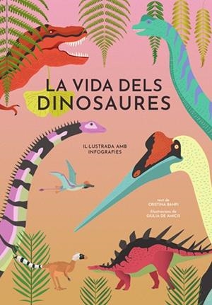 VIDA DELS DINOSAURES, LA | 9788468242453 | BANFI, CRISTINA