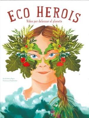 ECO HEROIS | 9788468272559 | MAGRIN, FEDERICA / GROTT, ISABELLA