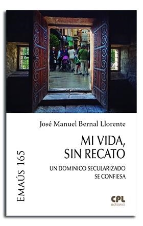 MI VIDA SIN RECATO | 9788491653752 | BERNAL LLORENTE, JOSÉ MANUEL