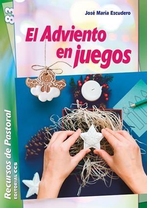 ADVIENTO EN JUEGOS, EL | 9788490232453 | ESCUDERO FERNANDEZ, JOSE MARIA