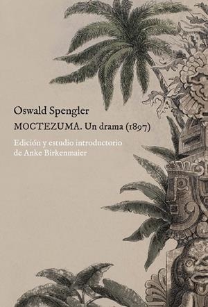 MOCTEZUMA | 9788491920793 | SPENGLER, OSWALD