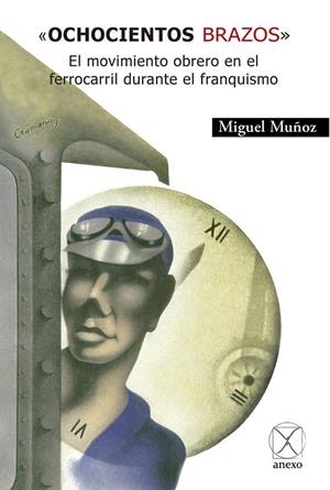«OCHOCIENTOS BRAZOS». | 9788412036527 | MUÑOZ, MIGUEL