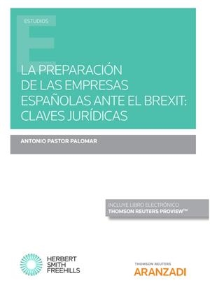 CLAVES JURIDICAS EN PREPARACION DE EMPRESAS ESPAÑOLAS ANTE EL BREXIT | 9788413452951 | PASTOR, ANTONIO