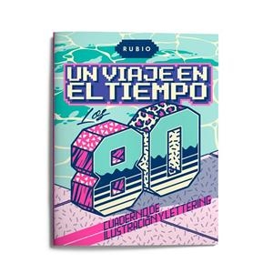 VIAJE EN EL TIEMPO LOS 80, UN | 9788417427405 | ENRIQUE RUBIO POLO, SLU