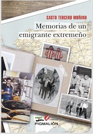 MEMORIAS DE UN EMIGRANTE EXTREMEÑO | 9788418333507 | TERCERO MOÑINO, CASTO