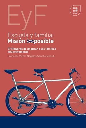 ESCUELA Y FAMILIA. MISION POSIBLE | 9788415995371