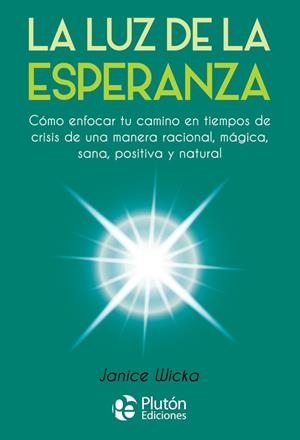 LUZ DE LA ESPERANZA, LA | 9788418211256 | WICKA, JANICE