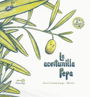 ACEITUNILLA PEPA, LA | 9788418023668 | FUENTES, EMILIO