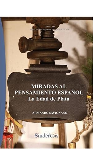 MIRADAS AL PENSAMIENTO ESPAÑOL | 9788418206344 | SAVIGNANO, ARMANDO