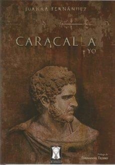 CARACALLA Y YO | 9788412203509 | FERNANDEZ, JUANRA