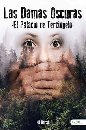 DAMAS OSCURAS, LAS : EL PALACIO DE TERCIOPELO | 9788418460142 | MARCOS, M. J.