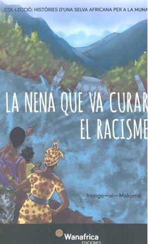 NENA QUE VA CURAR EL RACISME, LA | 9788417150280 | VI MAKOME, INONGO