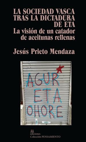 SOCIEDAD VASCA TRAS LA DICTADURA DE ETA, LA | 9788412106169 | PRIETO MENDAZA, JESUS