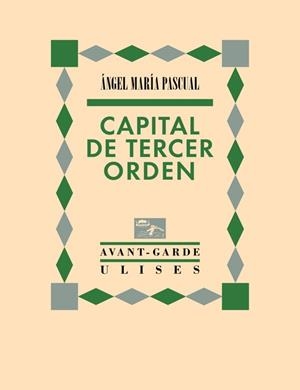 CAPITAL DE TERCER ORDEN | 9788416300808 | PASCUAL, ANGEL MARIA