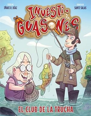 INVESTIGUASONES 03. EL CLUB DE LA TRUCHA | 9788418002335 | DIAZ, IÑAKI
