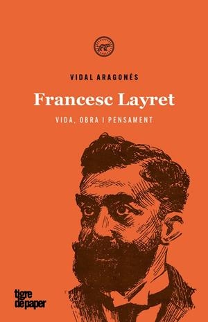 FRANCESC LAYRET. VIDA, OBRA I PENSAMENT | 9788416855841 | ARAGONES, VIDAL