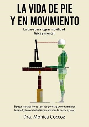 VIDA DE PIE Y EN MOVIMIENTO, LA | 9788491116424 | COCCOZ, MÓNICA