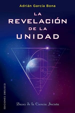 REVELACIÓN DE LA UNIDAD, LA | 9788491116134 | GARCÍA BONA, ADRIÁN