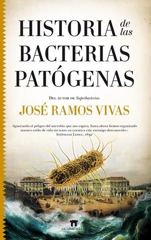 HISTORIA DE LAS BACTERIAS PATÓGENAS | 9788417547134 | RAMOS VIVAS, JOSÉ