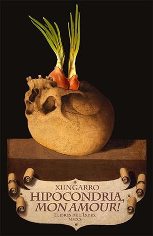 HIPOCONDRIA, MON AMOUR! DE XUNGARRO | 9788412176803 | XUNGARRO